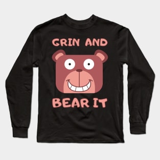 Grin and Bear It Long Sleeve T-Shirt